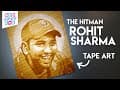 Guys here's a crazy Tape Art I tried of Rohit Sharma, the HIT MAN of our Indian 